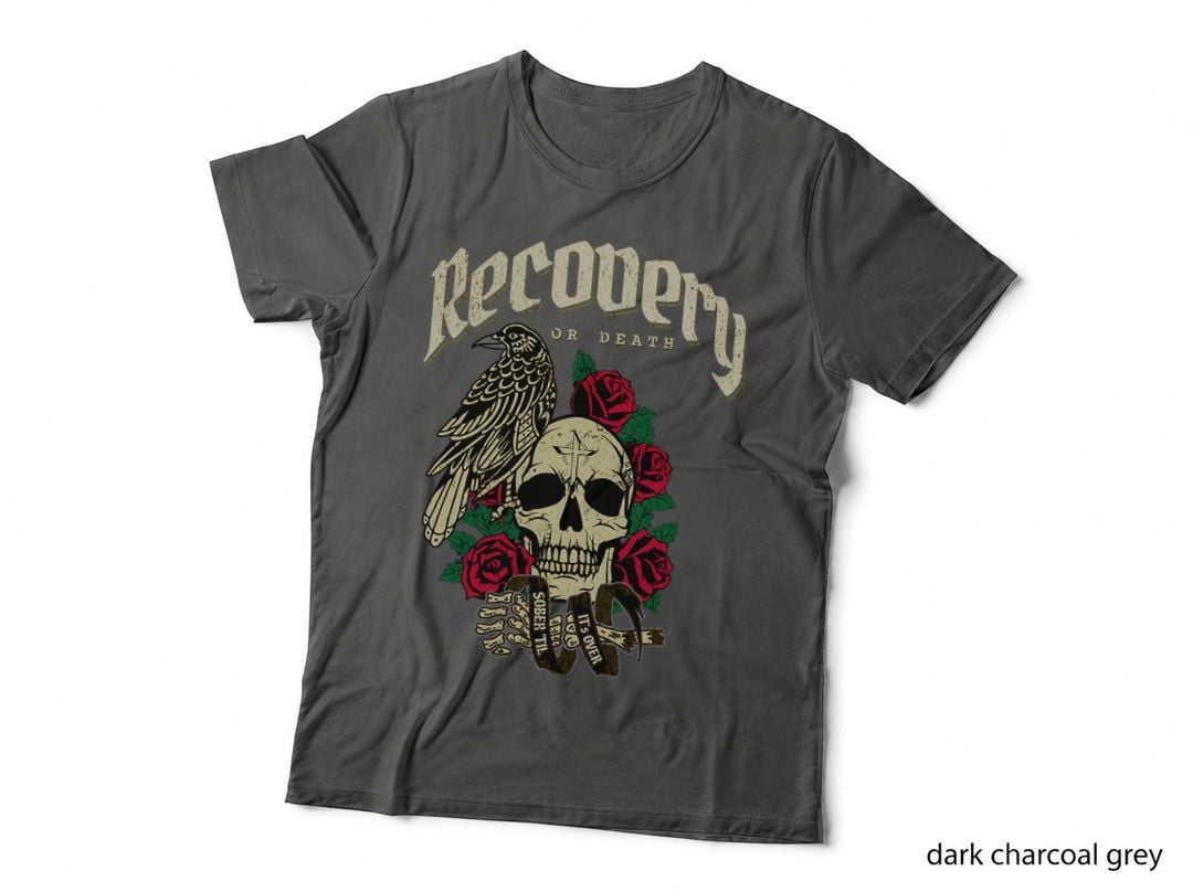 Addiction Recovery Sobriety Recovery or Death T-Shirt