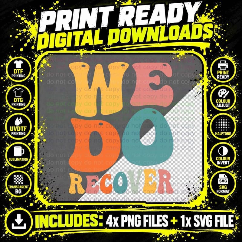 Addiction Recovery We Do Recover Gift T-Shirt Png SVG Digital Bundle