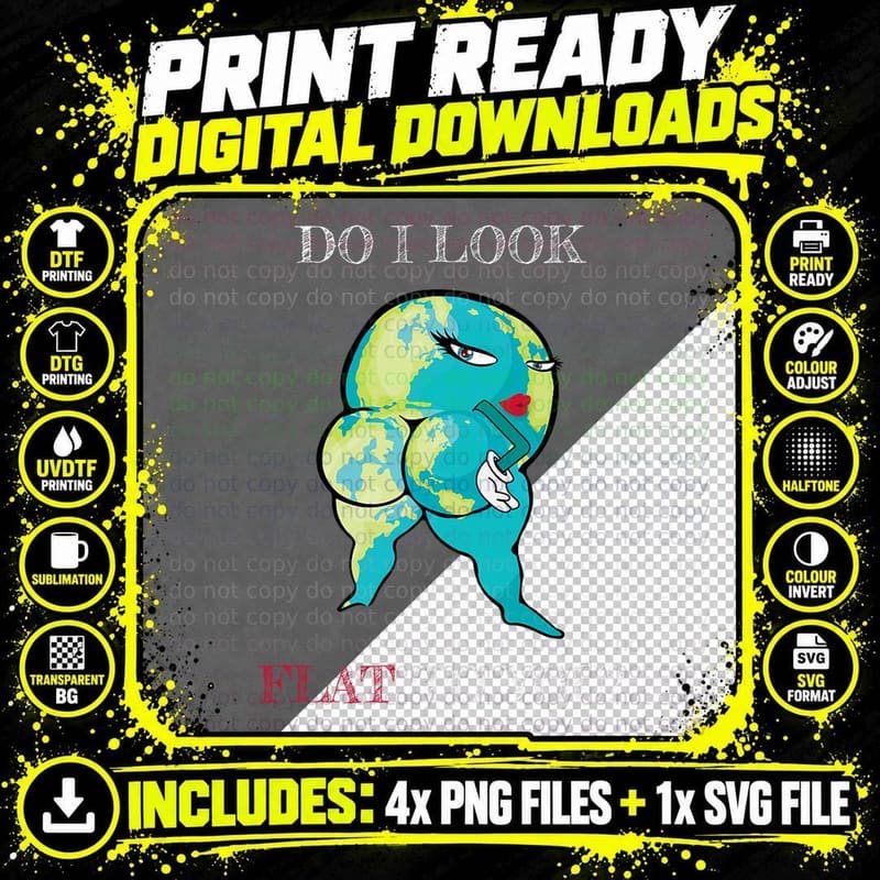 Do I Look Flat to You Anti Flat Thick Earth T-Shirt Png SVG Digital Bundle