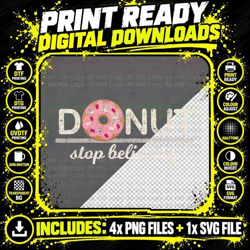 Donut Stop Believing Positive Pink Sprinkles Doughnut Png SVG Digital Bundle