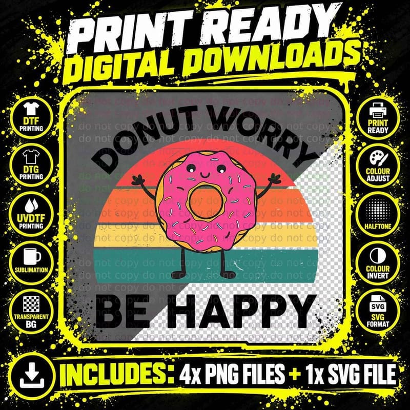Donut Worry Be Happy Sweet Shirt Snack Lover Gifts Png SVG Digital Bundle