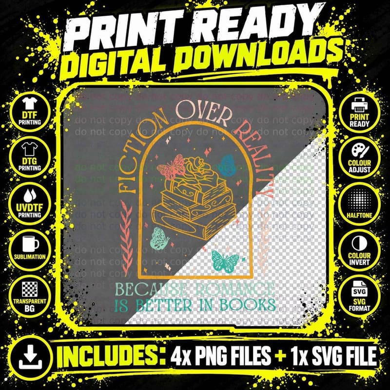 Fiction Over Reality Because Romance Is Better in Books Png SVG Digital Bundle