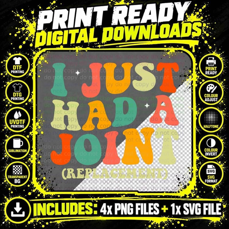 Hip Replacement Recovery Knee I Just Had a Joint Png SVG Digital Bundle