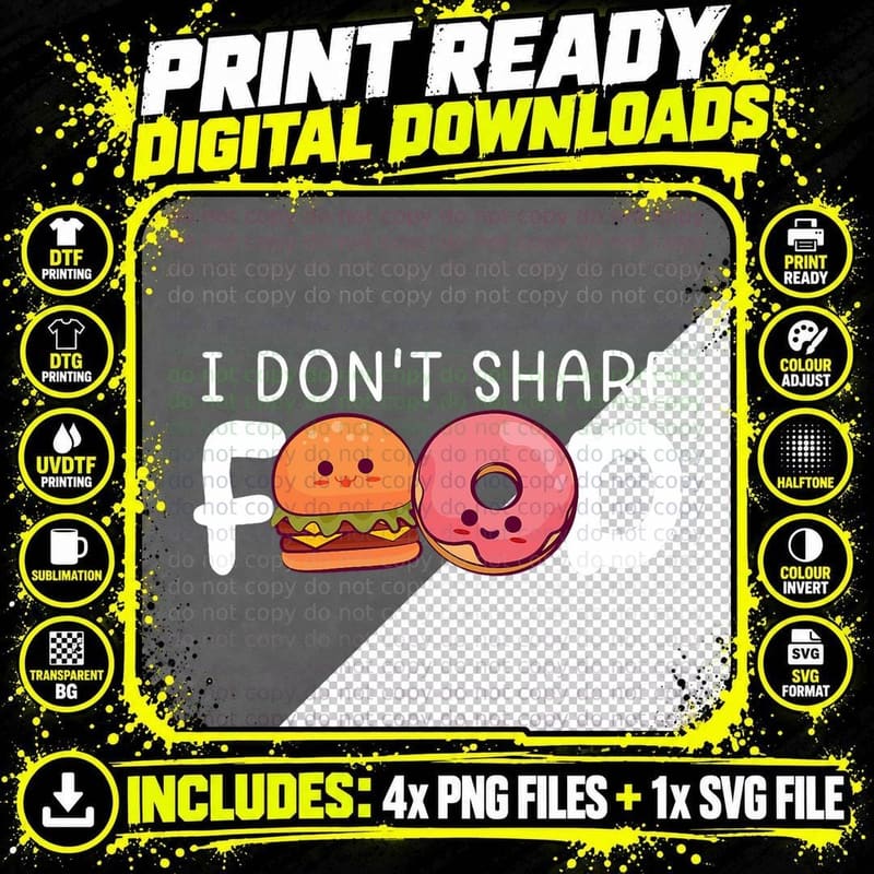 I Don't Share Food Burger Donuts Breakfast T-Shirt Png SVG Digital Bundle