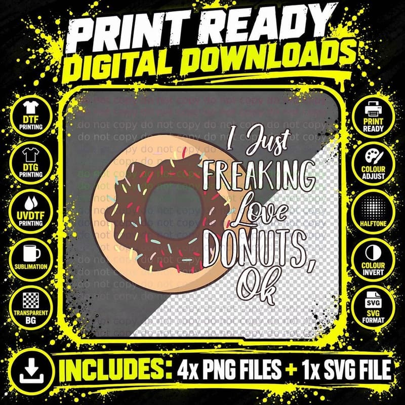 I Freaking Love Donuts - Donut Squad Gift T-Shirt Png SVG Digital Bundle