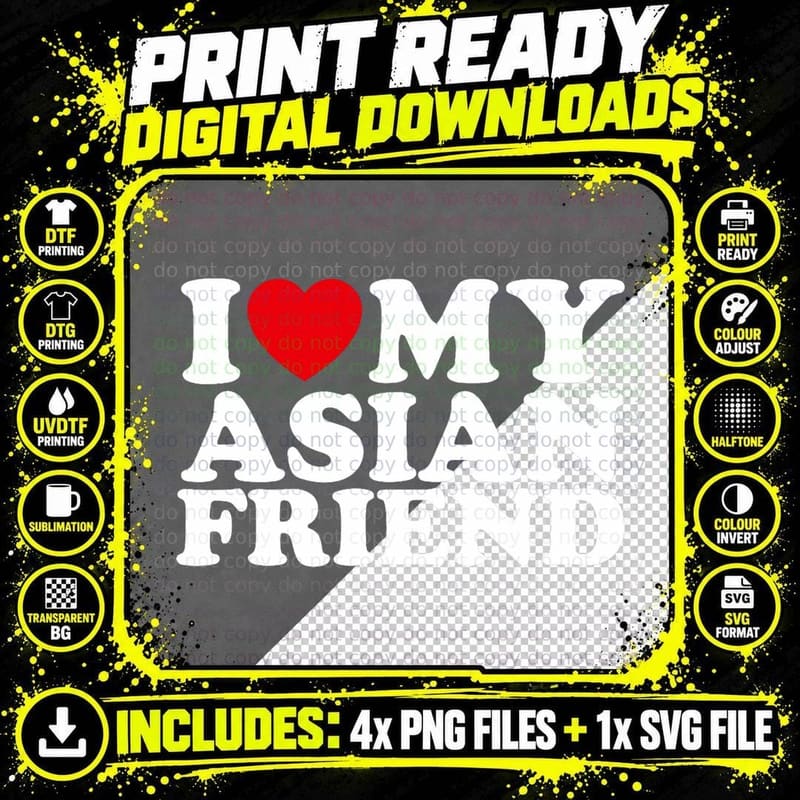 I Love My Asian Friend I Heart My Asian Friend T-Shirt Png SVG Digital Bundle