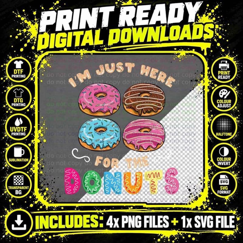 I'm Just Here for the Donuts Candy Lover T-Shirt Png SVG Digital Bundle