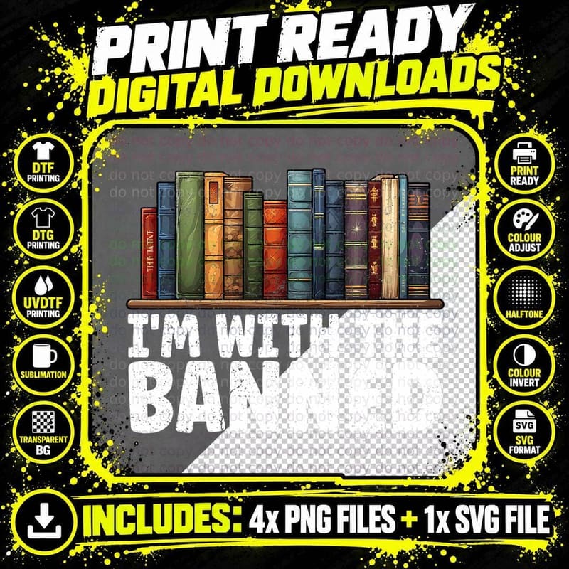 I'm with the Banned Books I Read Banned Books Lovers Png SVG Digital Bundle