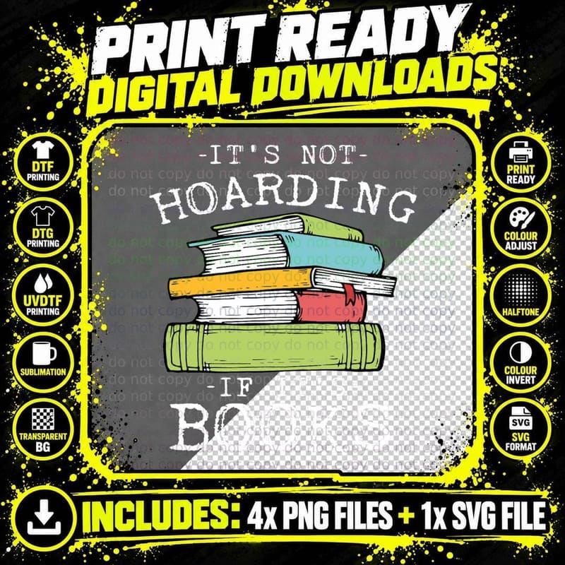 It's Not Hoarding If It's Books Bookaholic T-Shirt Png SVG Digital Bundle