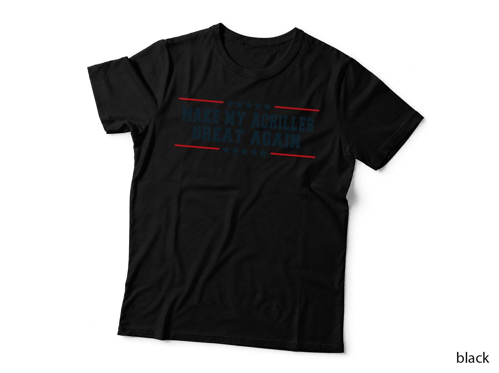 Make My Achilles Great Again - Rapy Injury Recovery T-Shirt