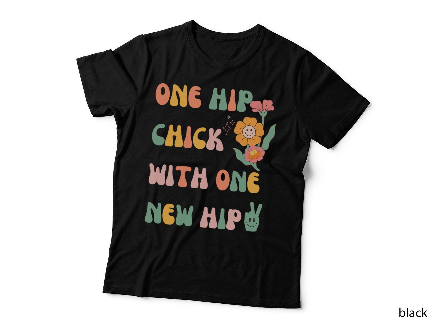 One Hip Chick One New Hip - Hip Replacement Surgery Recovery T-Shirt