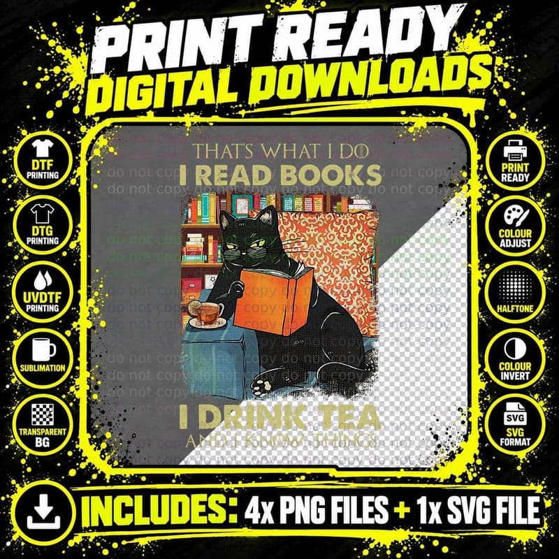 That's What I Do I Read Books I Drink Tea and I Know Png SVG Digital Bundle