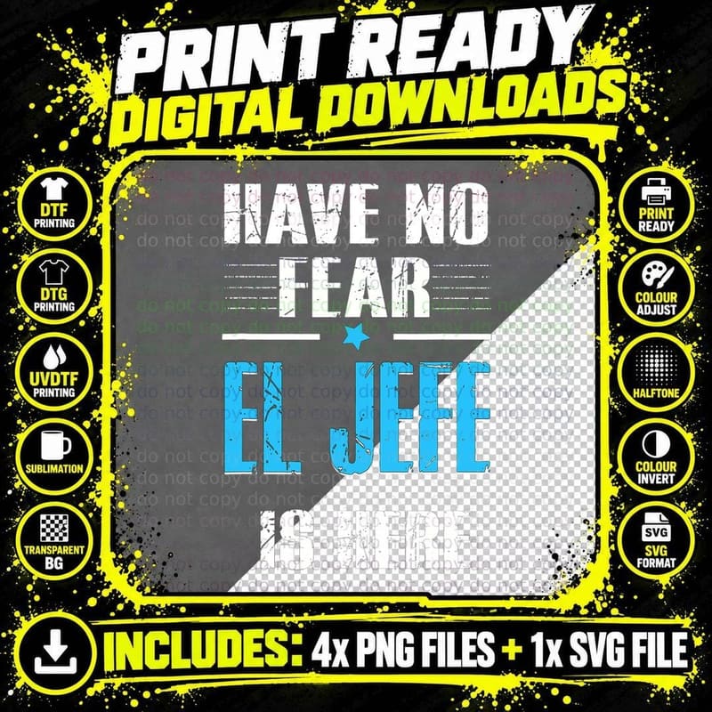 Have No Fear El Jefe Is Here, El Jefe Spanish T-Shirt Png SVG Digital Bundle