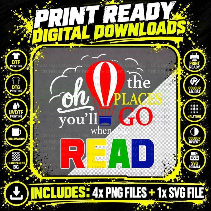 Hot Air Balloon Oh the Places You'll Go When You Read Png SVG Digital Bundle