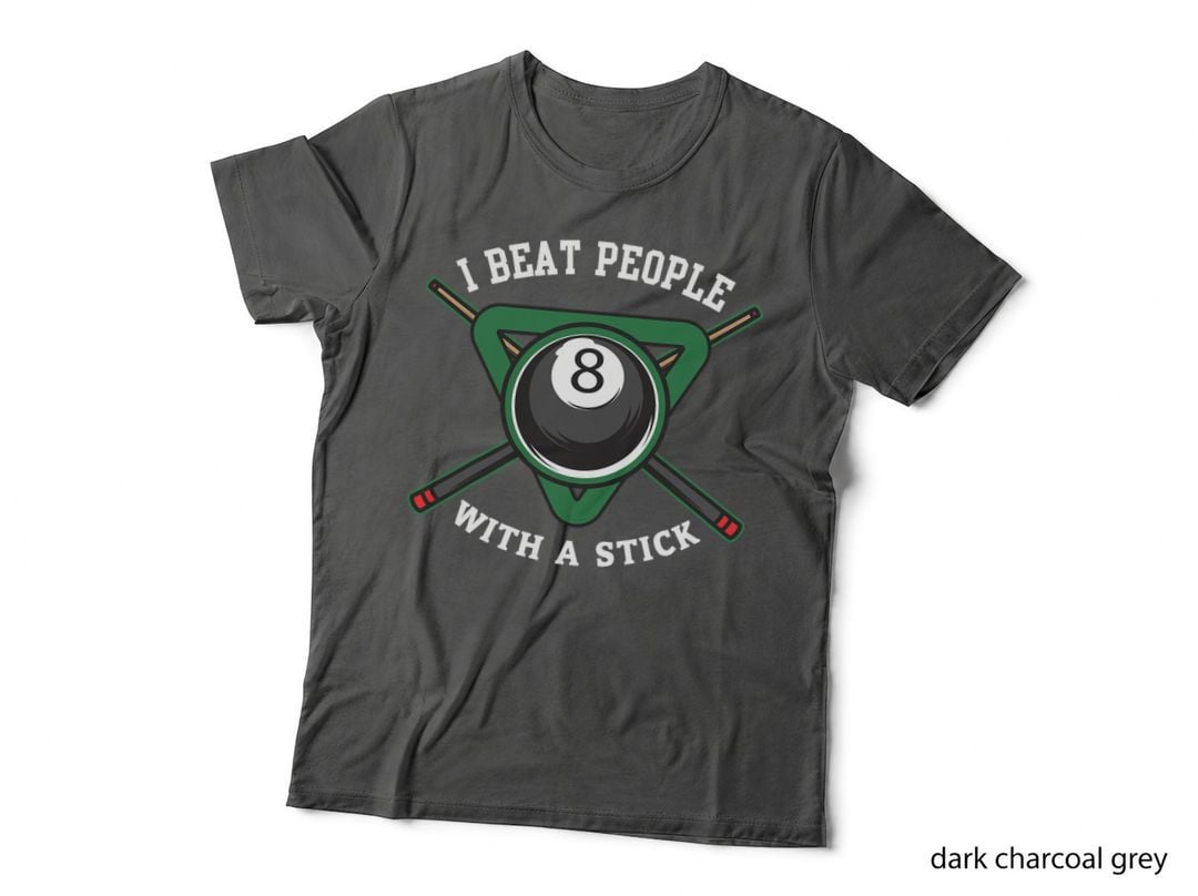 I Beat People with a Stick Billiards Shirt Ball Pool Gifts T-Shirt
