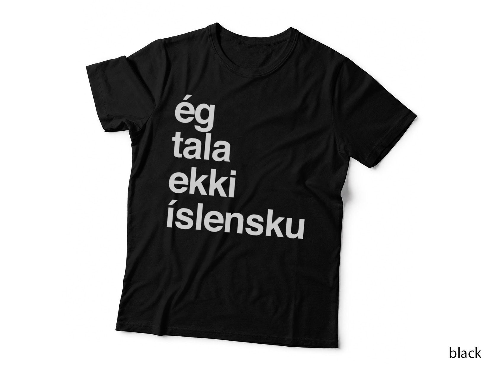 I Don't Speak Icelandic T-Shirt
