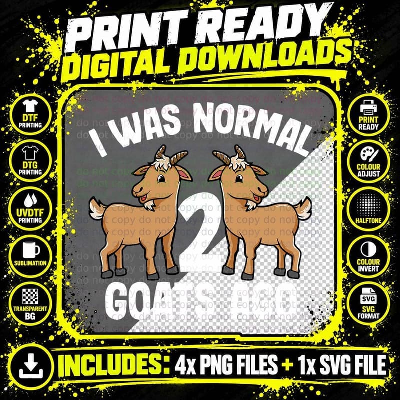 I Was Normal 2 Goats Ago Cute Goat Lover Women Men Kids Png SVG Digital Bundle