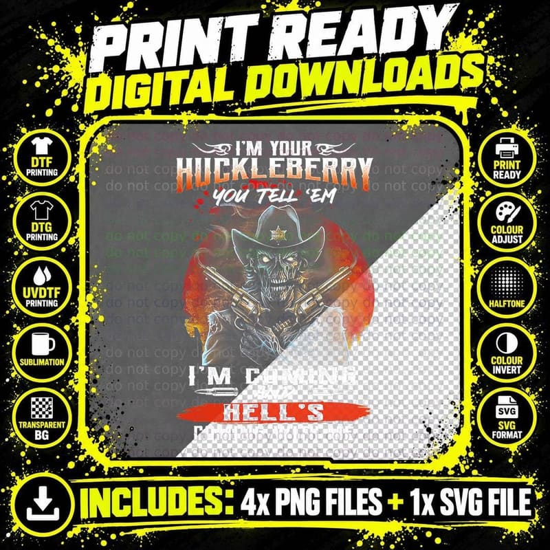 I'm Your Huckleberry You Tell 'Em I'm Coming T-Shirt Png SVG Digital Bundle