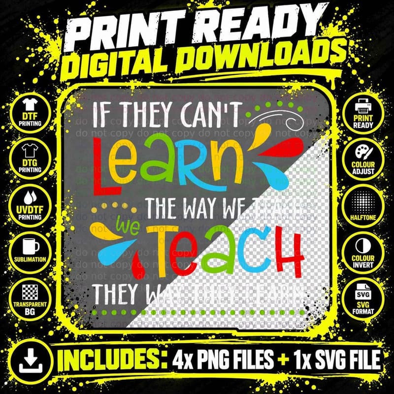 If They Can't Learn the Way We Teach Special Educator Png SVG Digital Bundle
