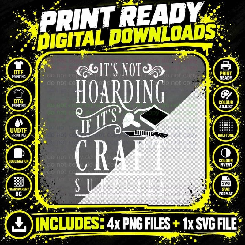 It's Not Hoarding If It's Craft Supplies T-Shirt Png SVG Digital Bundle