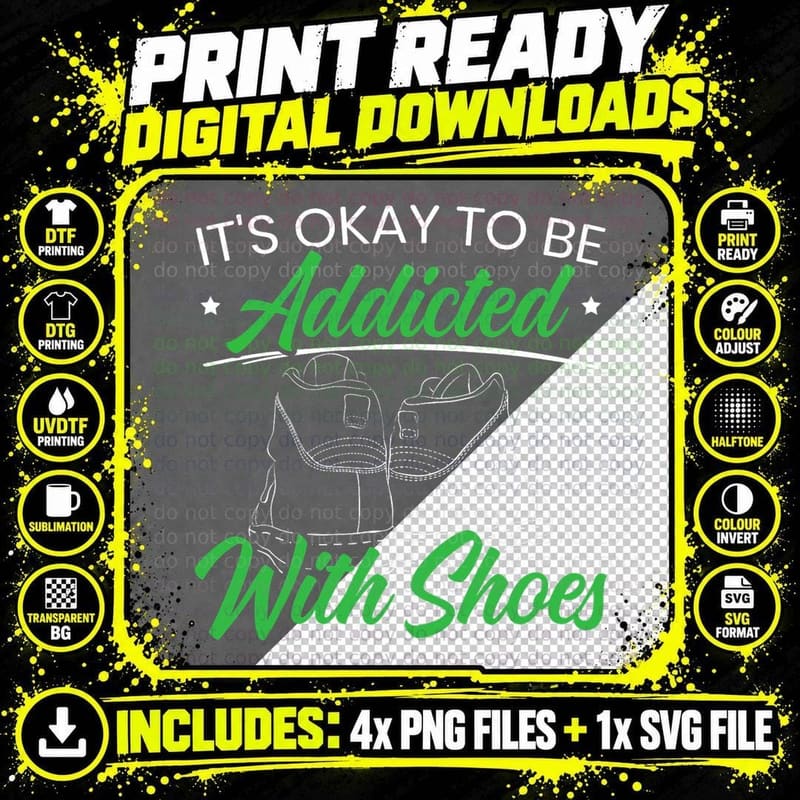 It's Okay to Be Addicted with Shoes Shoe Collector Png SVG Digital Bundle