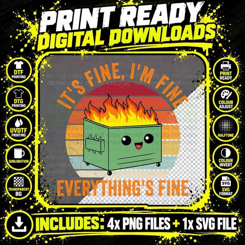 Its Fine I'm Fine Everythings Fine Tshirt Dumpster Fire Png SVG Digital Bundle