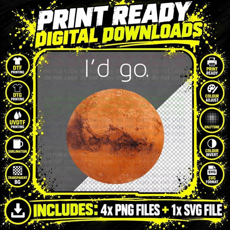 Occupy Mars Gift- I'd Go. Colonize Mars T-Shirt Png SVG Digital Bundle