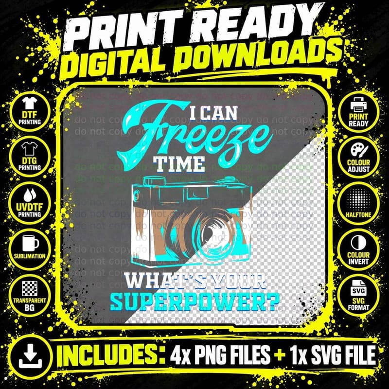 Photography Lover Gift for Photographer I Can Freeze Png SVG Digital Bundle