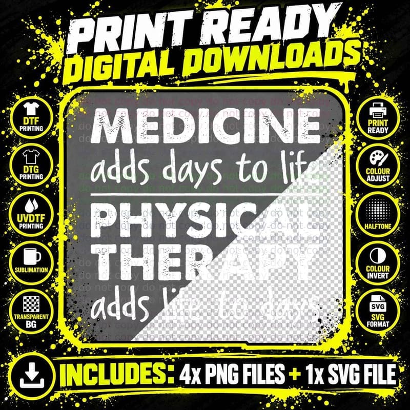 Physical Therapy Adds Life to Days - Physical Therapist Png SVG Digital Bundle