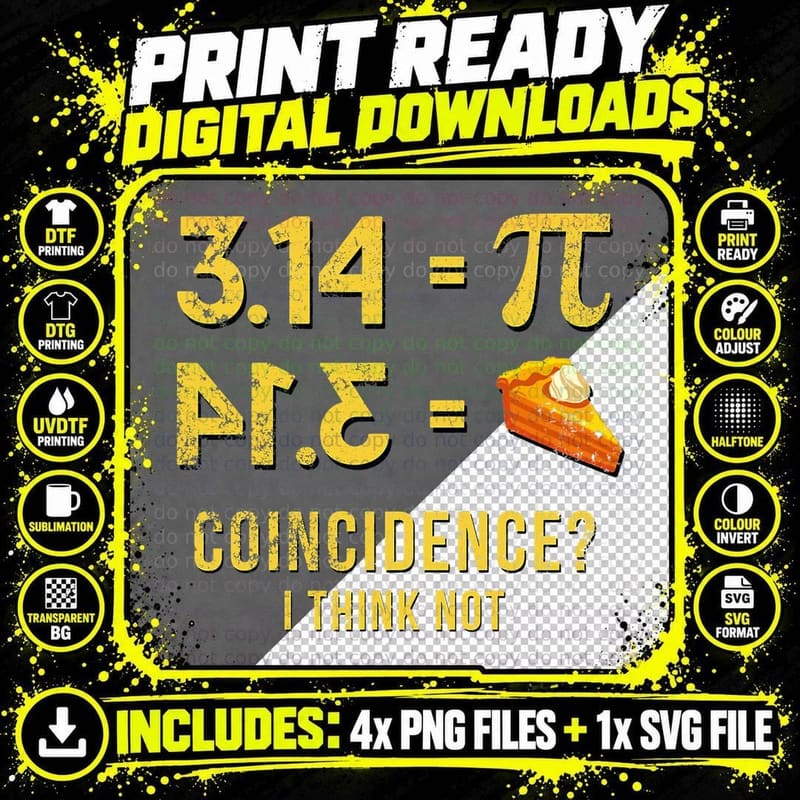 Pi T-Shirt 3, 14 = Pie Coincidence I Think Not Math Pun Png SVG Digital Bundle