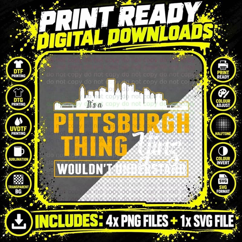 Pittsburgh Yinzer Pittsburghese Its a Pittsburgh Thing Png SVG Digital Bundle
