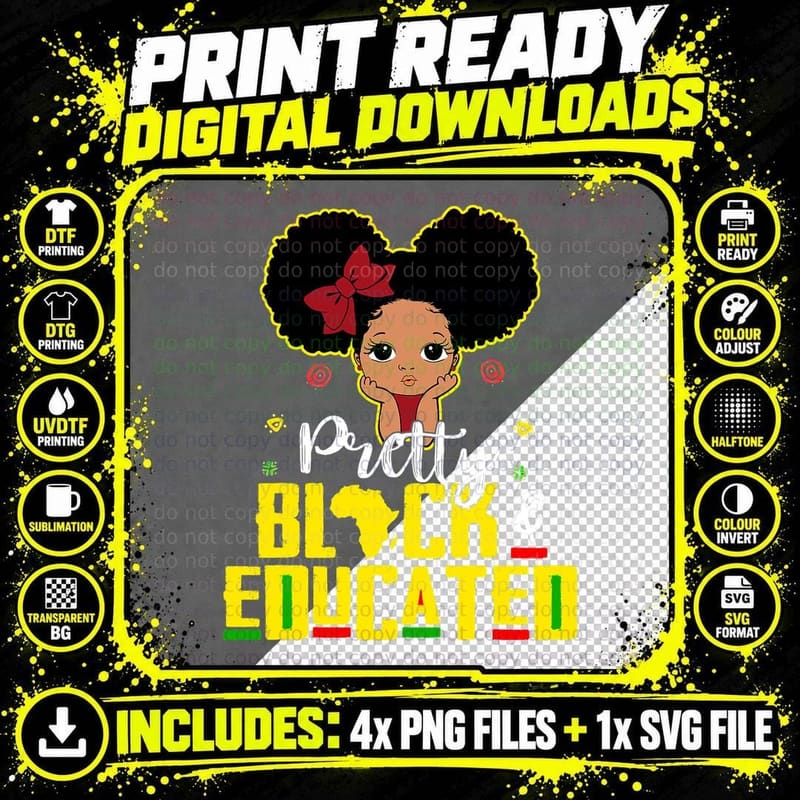 Pretty Black and Educated I Am the Strong African Queen Png SVG Digital Bundle