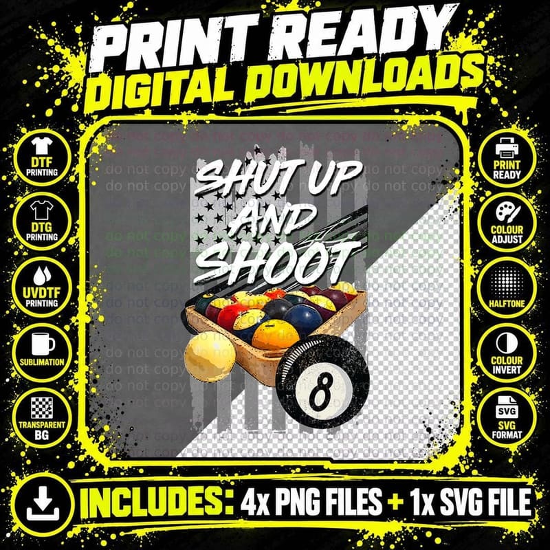 Shut up and Shoot T-Shirt Billiard 8 Ball Pool Player Png SVG Digital Bundle