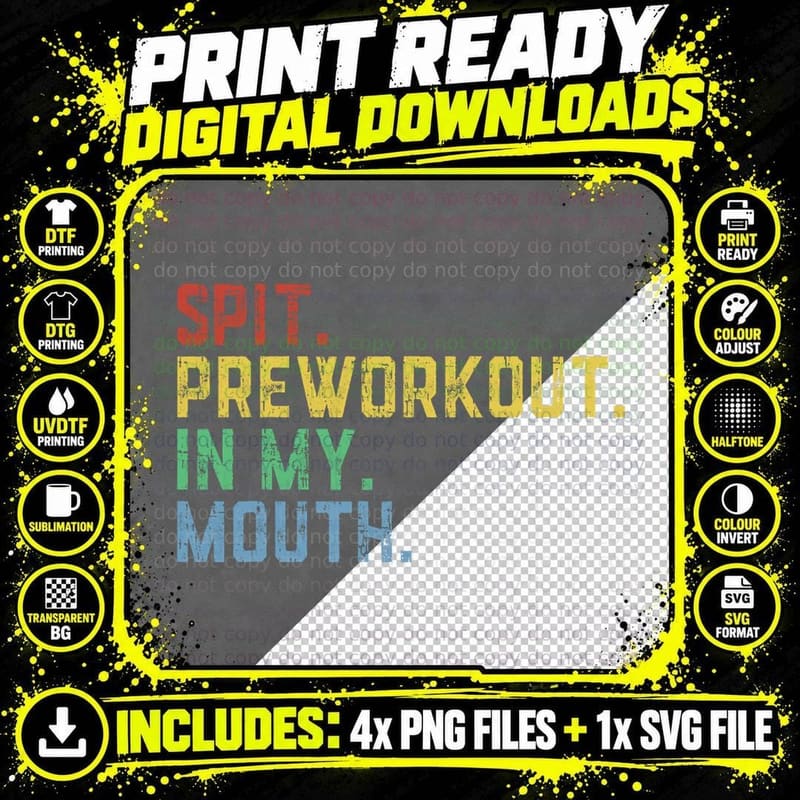 Spit Preworkout in My Mouth T-Shirt Png SVG Digital Bundle