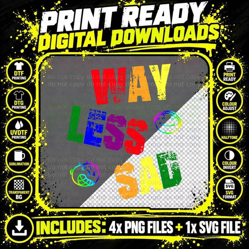 Way Less Sad T-Shirt Png SVG Digital Bundle