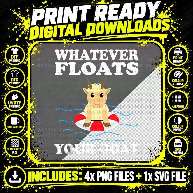 Whatever Floats Your Goat T-Shirt, Lover Great Tee Png SVG Digital Bundle