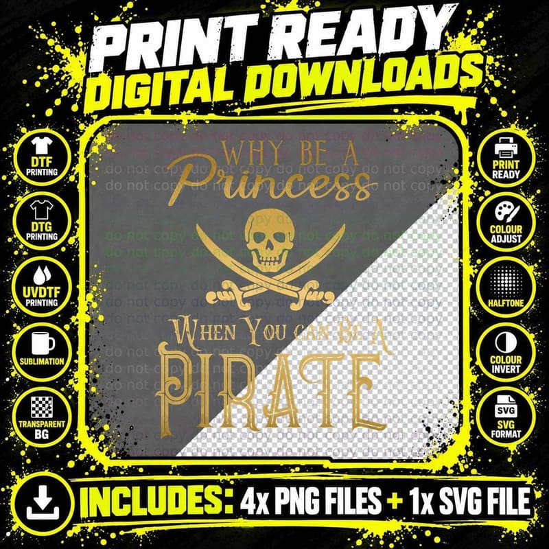 Why Be a Princess When You Can Be a Pirate Gift T-Shirt Png SVG Digital Bundle