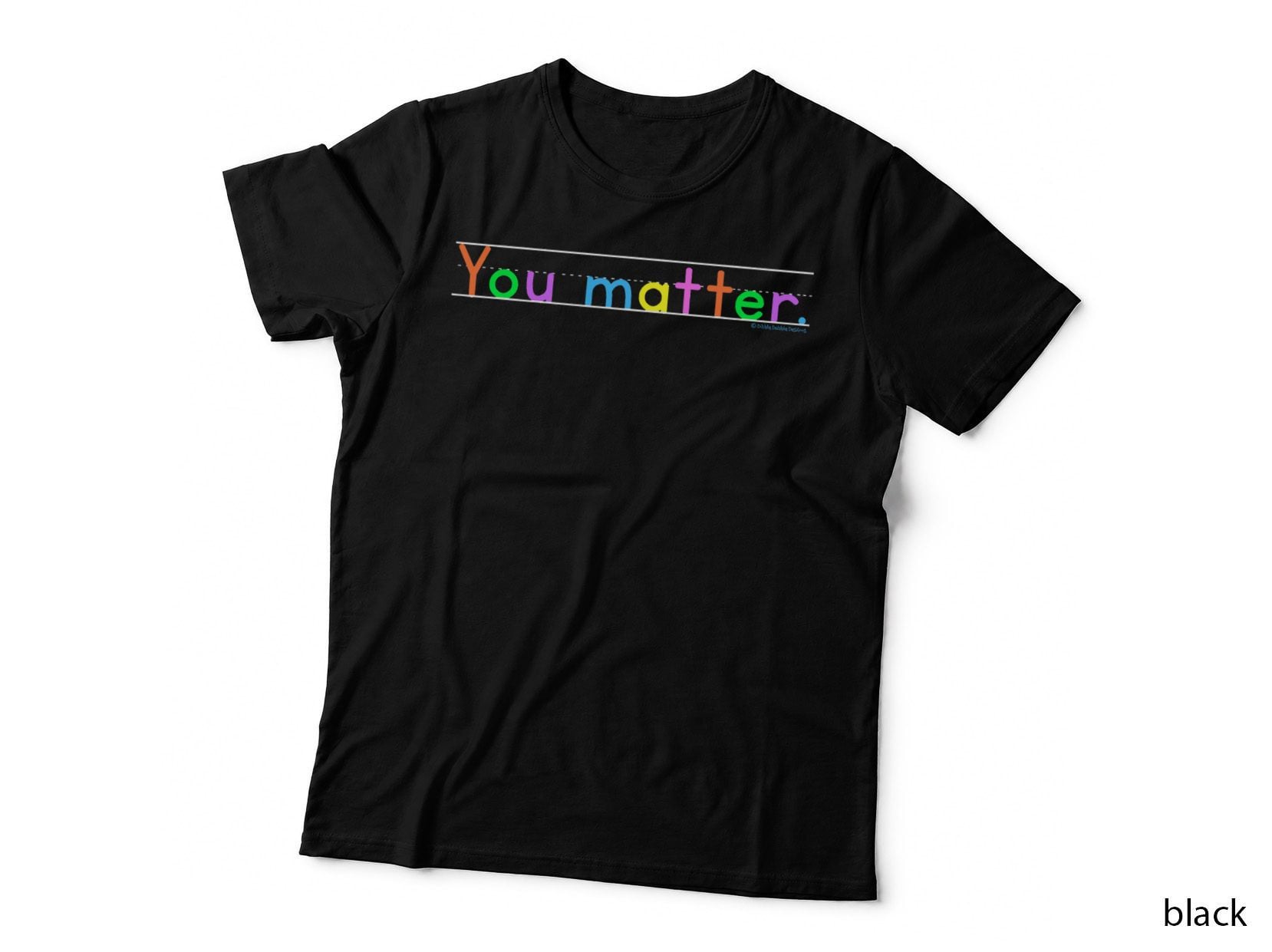 YOU Matter Primary Style Positive Message Teachers Kids T-Shirt