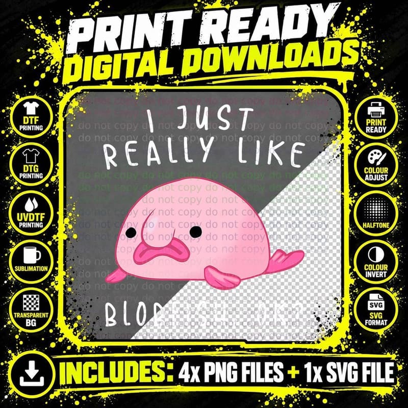 Blobfish Tshirt, I Just Really Like Blobfish OK Png SVG Digital Bundle