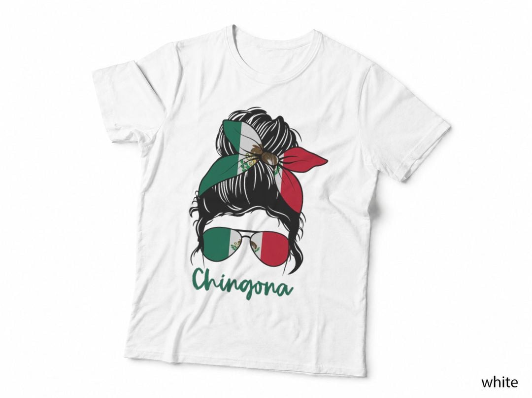 Chingona Girl Mexico Girl Mexican Mexicana T-Shirt