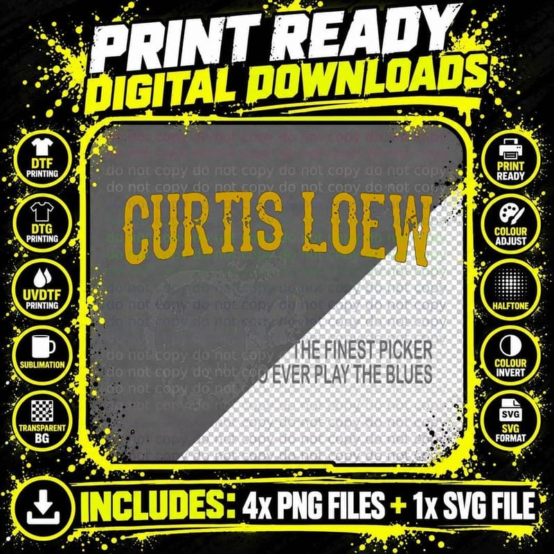 Curtis Loew the Finest Picker to Ever Play the Blues Png SVG Digital Bundle