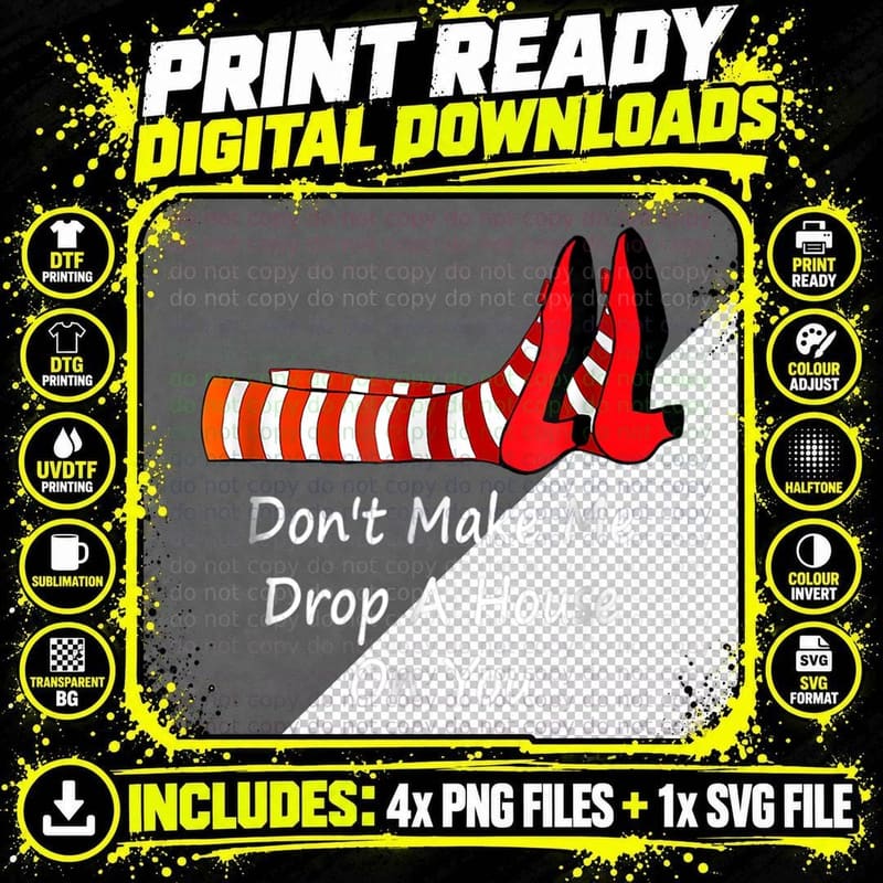 Don't Make Me Drop a House on You T-Shirt Png SVG Digital Bundle