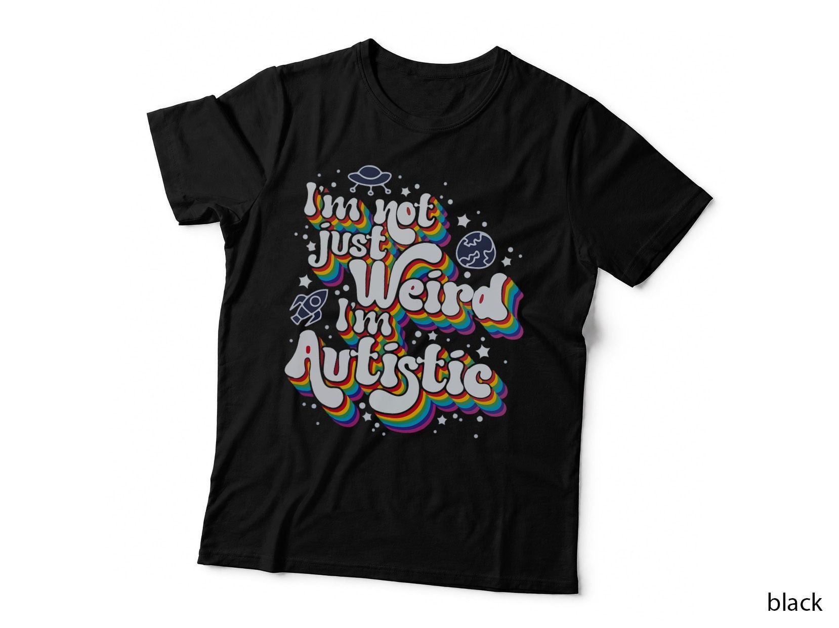 I'm Not Just Weird I'm Autistic T-Shirt