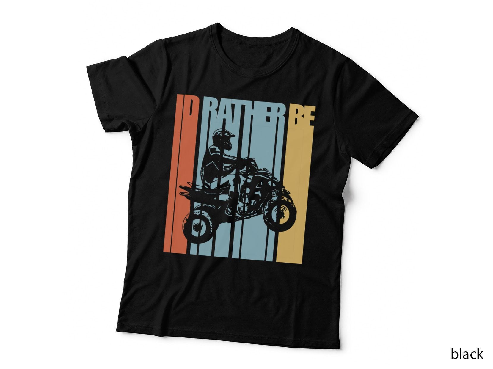 Id Rather Be Riding Quad Bikes ATV Shirt Brap T Shirt