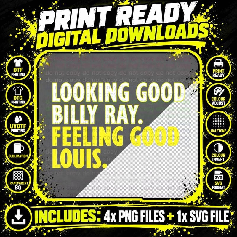 Looking Good Billy Ray Feeling Good Louis Tshirt Png SVG Digital Bundle