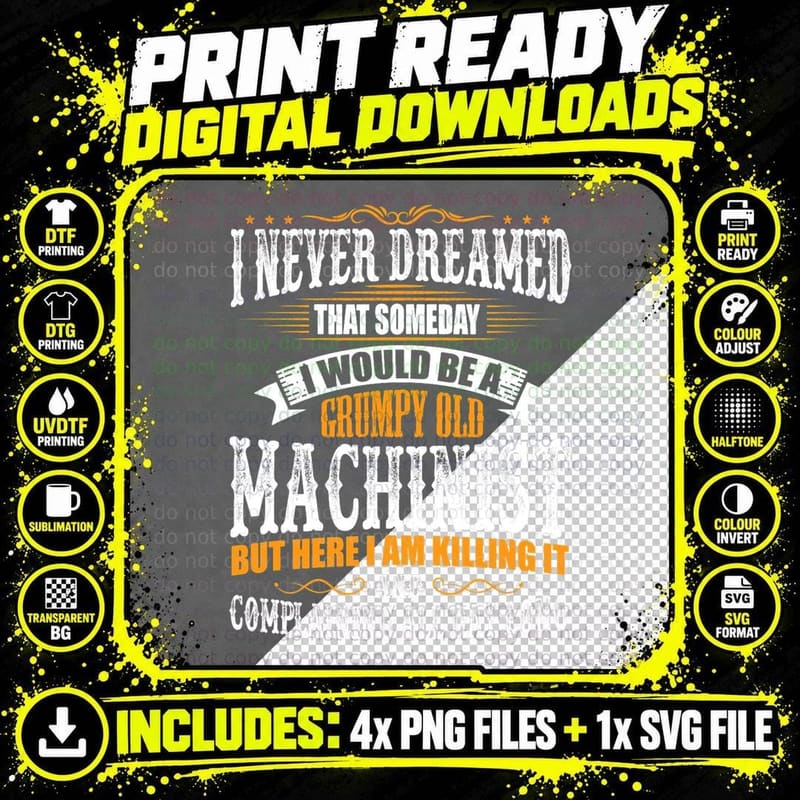 Machinist Grumpy Old, Killing It T-Shirt Png SVG Digital Bundle