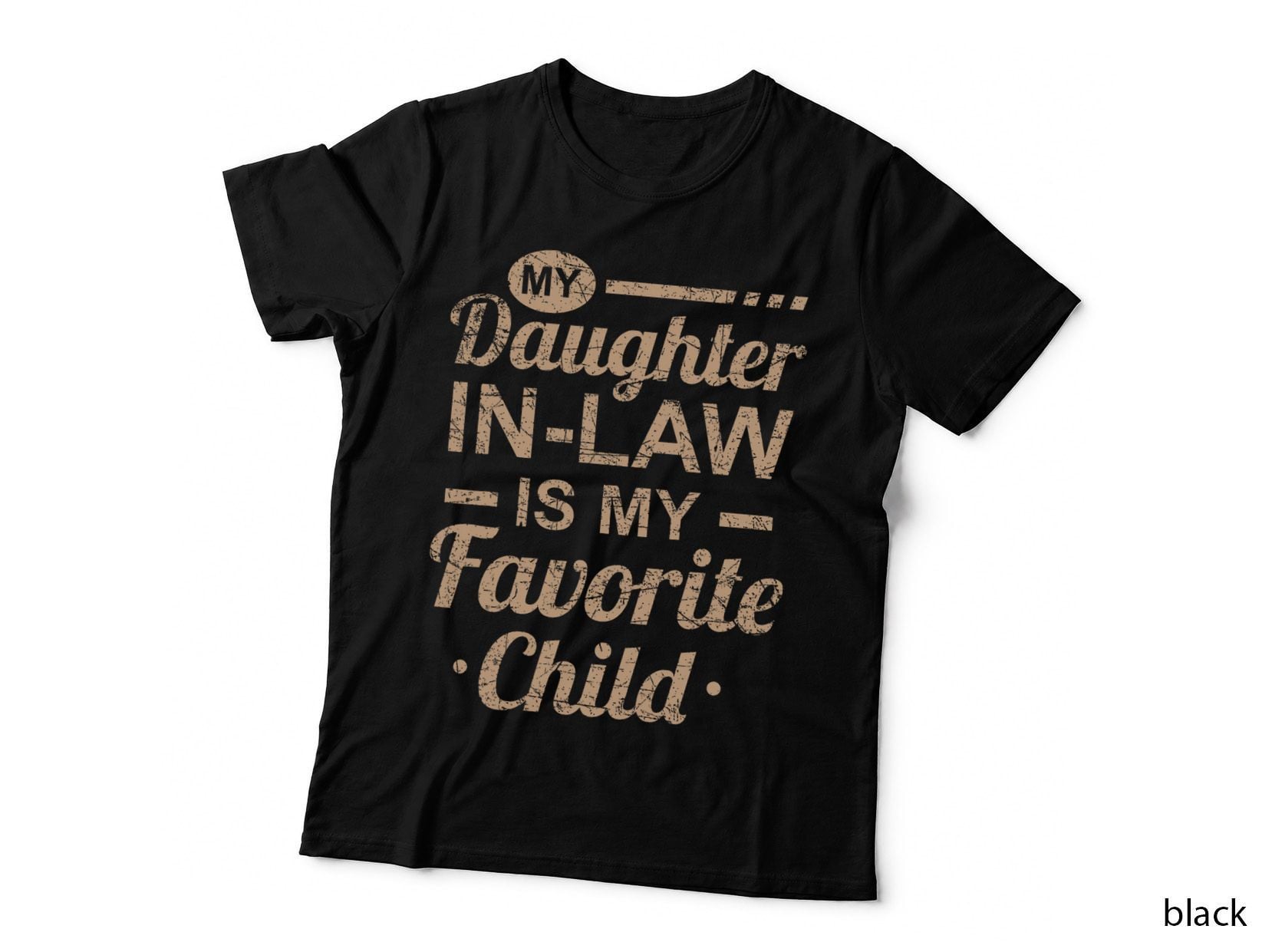 Mothers Day from My Daughter in Law Is My Favorite Child T-Shirt