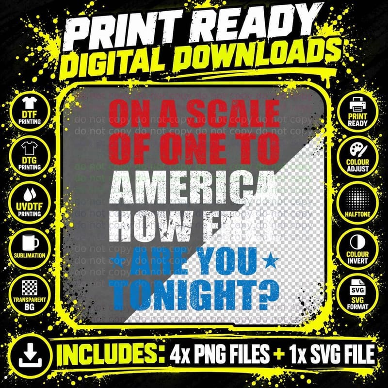 On a Scale of One to America How Free Are You Tonight Png SVG Digital Bundle