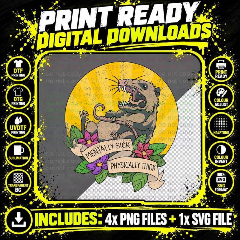 Possum Mentally Sick Physically Thick T-Shirt Png SVG Digital Bundle
