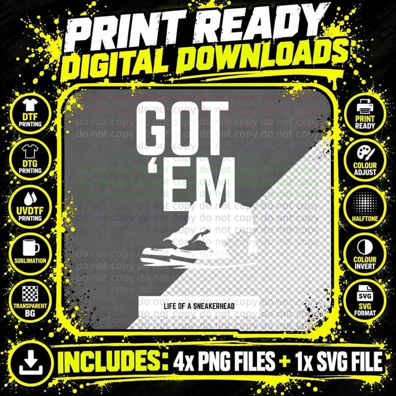 Sneakerhead Got EM T-Shirt Png SVG Digital Bundle